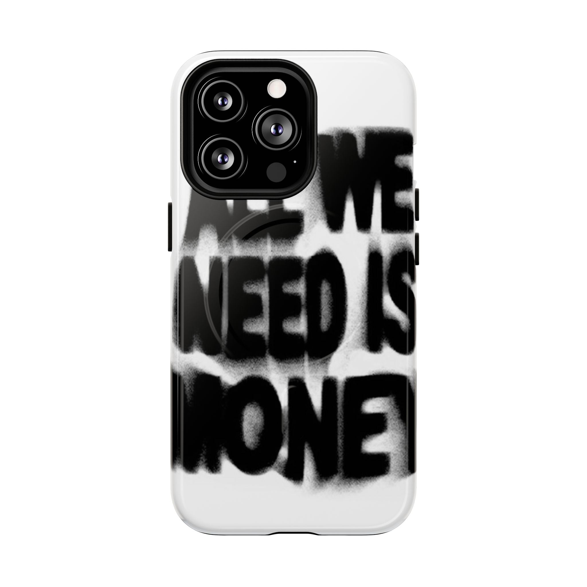 Phone Case — 'All We Need Is Money' Bold Graffiti Tough Magnetic Case