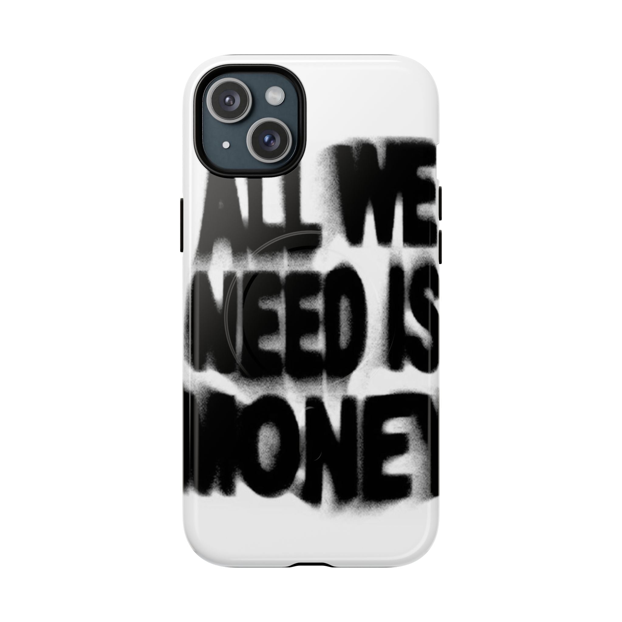 Phone Case — 'All We Need Is Money' Bold Graffiti Tough Magnetic Case