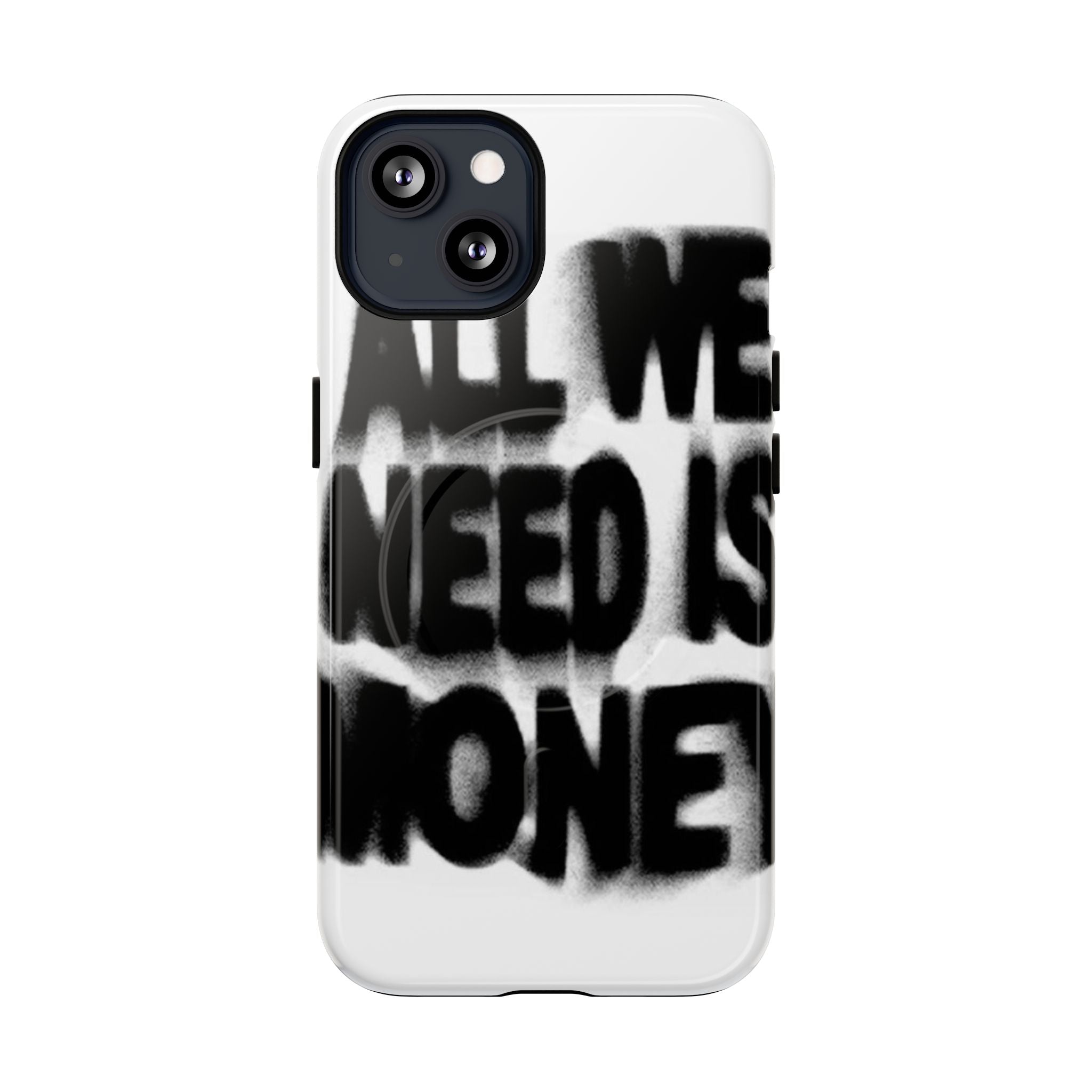 Phone Case — 'All We Need Is Money' Bold Graffiti Tough Magnetic Case