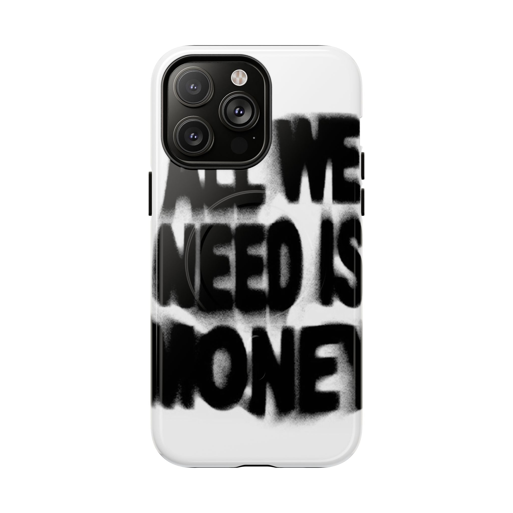 Phone Case — 'All We Need Is Money' Bold Graffiti Tough Magnetic Case