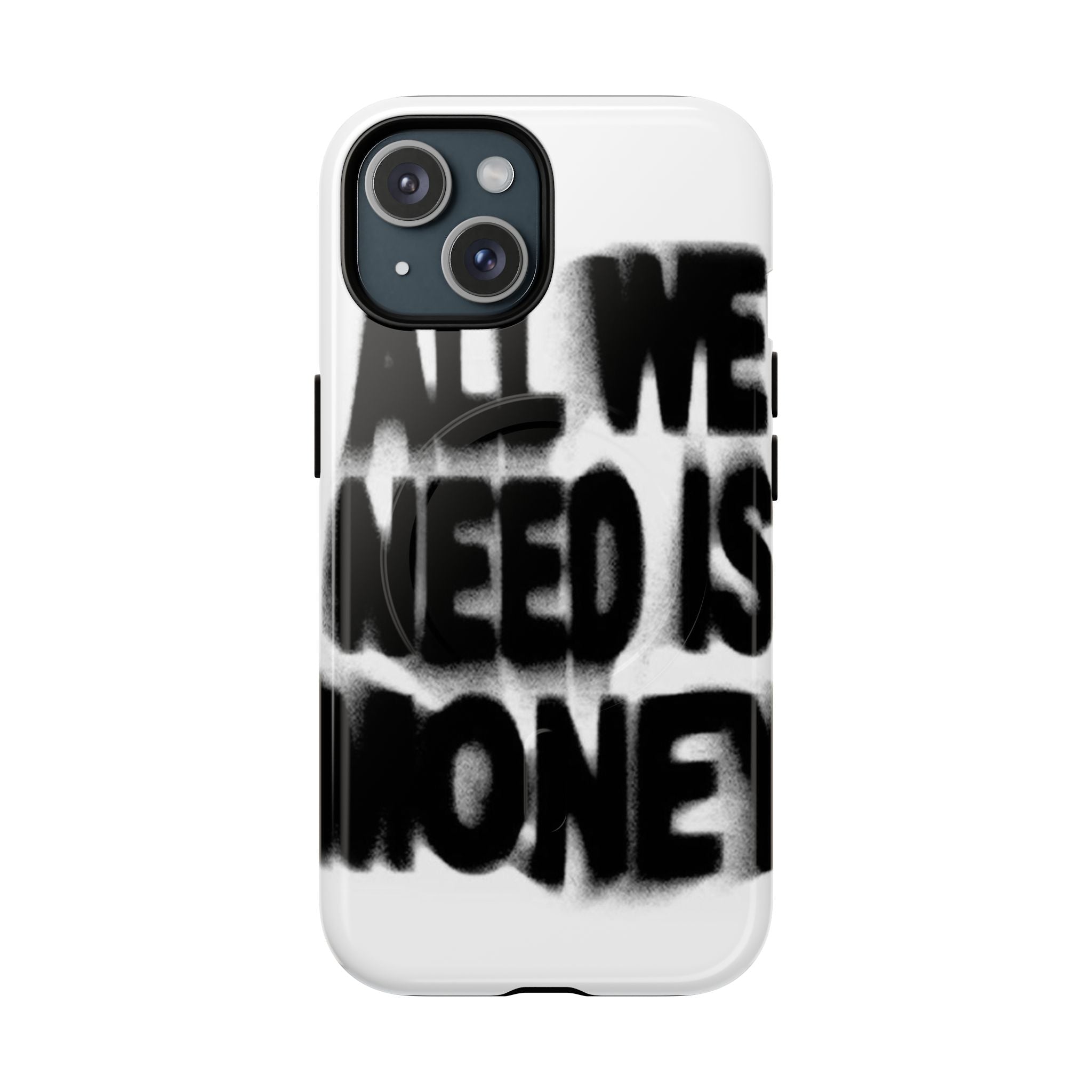 Phone Case — 'All We Need Is Money' Bold Graffiti Tough Magnetic Case