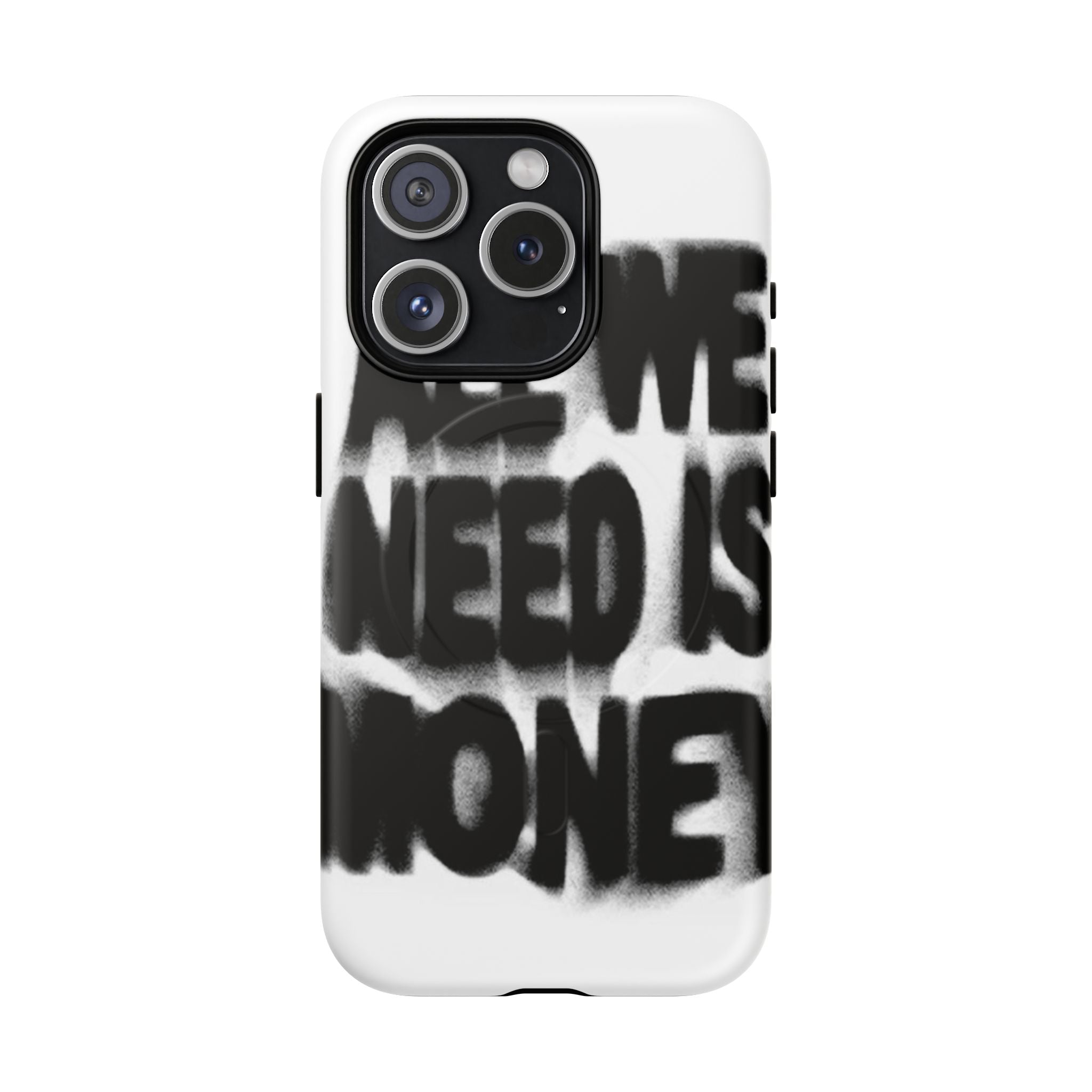 Phone Case — 'All We Need Is Money' Bold Graffiti Tough Magnetic Case