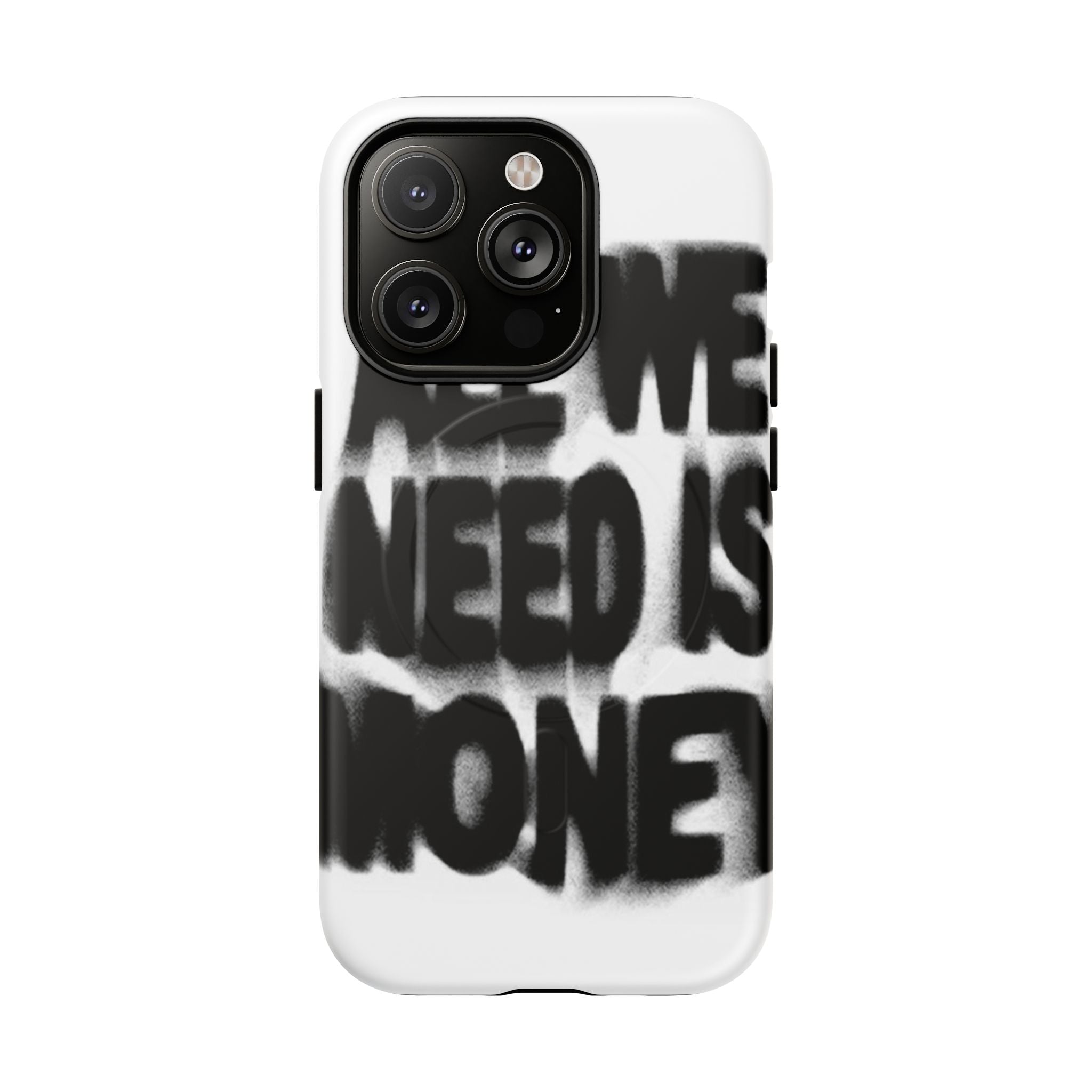 Phone Case — 'All We Need Is Money' Bold Graffiti Tough Magnetic Case