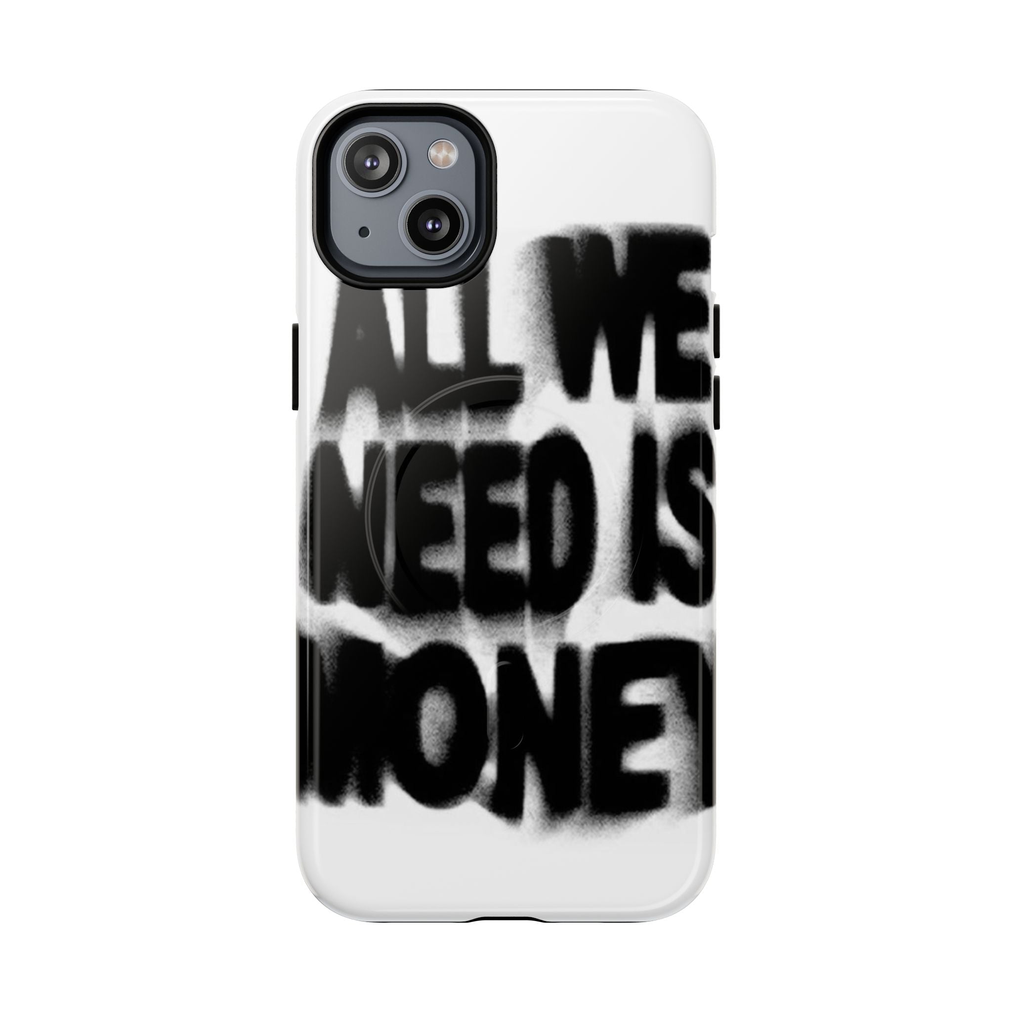 Phone Case — 'All We Need Is Money' Bold Graffiti Tough Magnetic Case