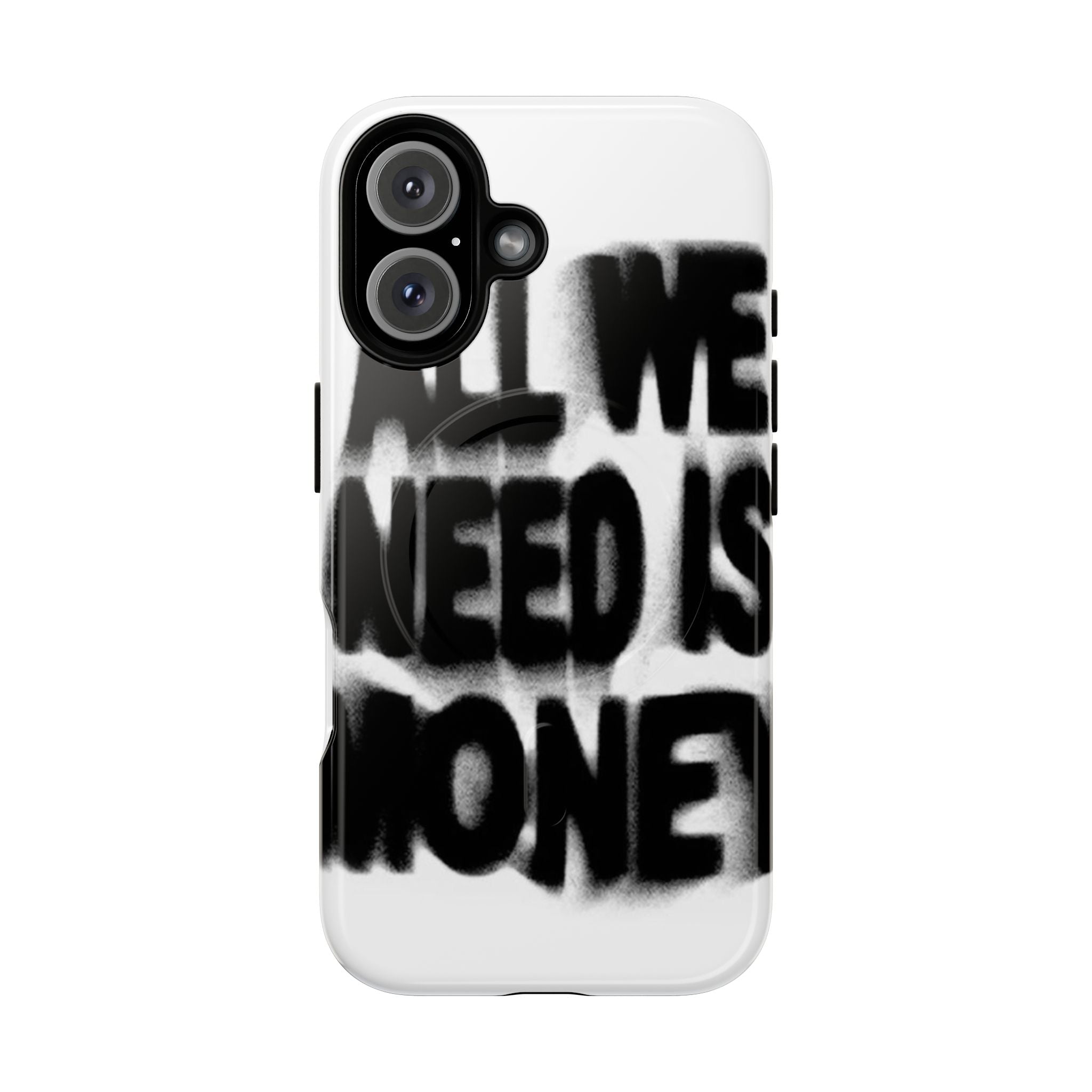 Phone Case — 'All We Need Is Money' Bold Graffiti Tough Magnetic Case