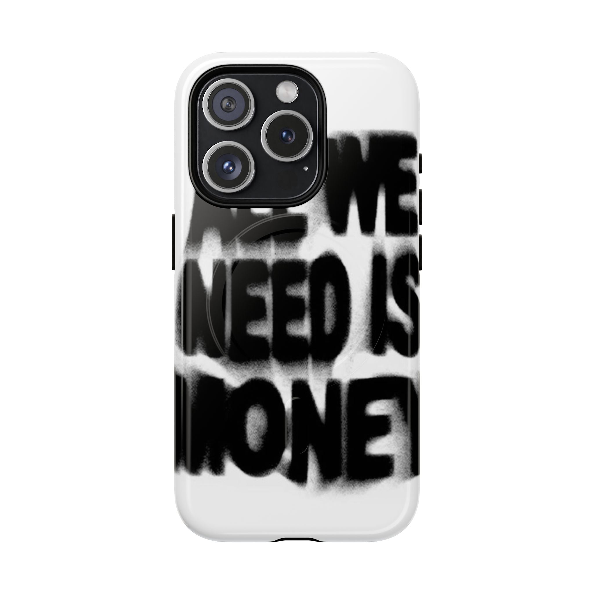 Phone Case — 'All We Need Is Money' Bold Graffiti Tough Magnetic Case