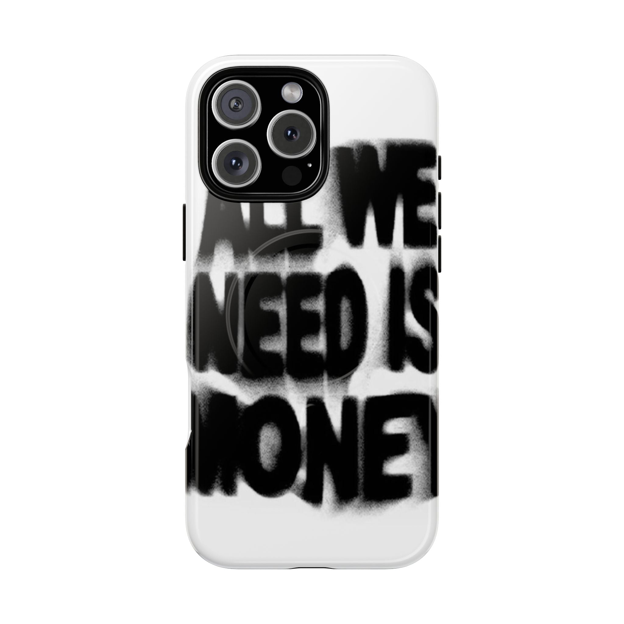 Phone Case — 'All We Need Is Money' Bold Graffiti Tough Magnetic Case