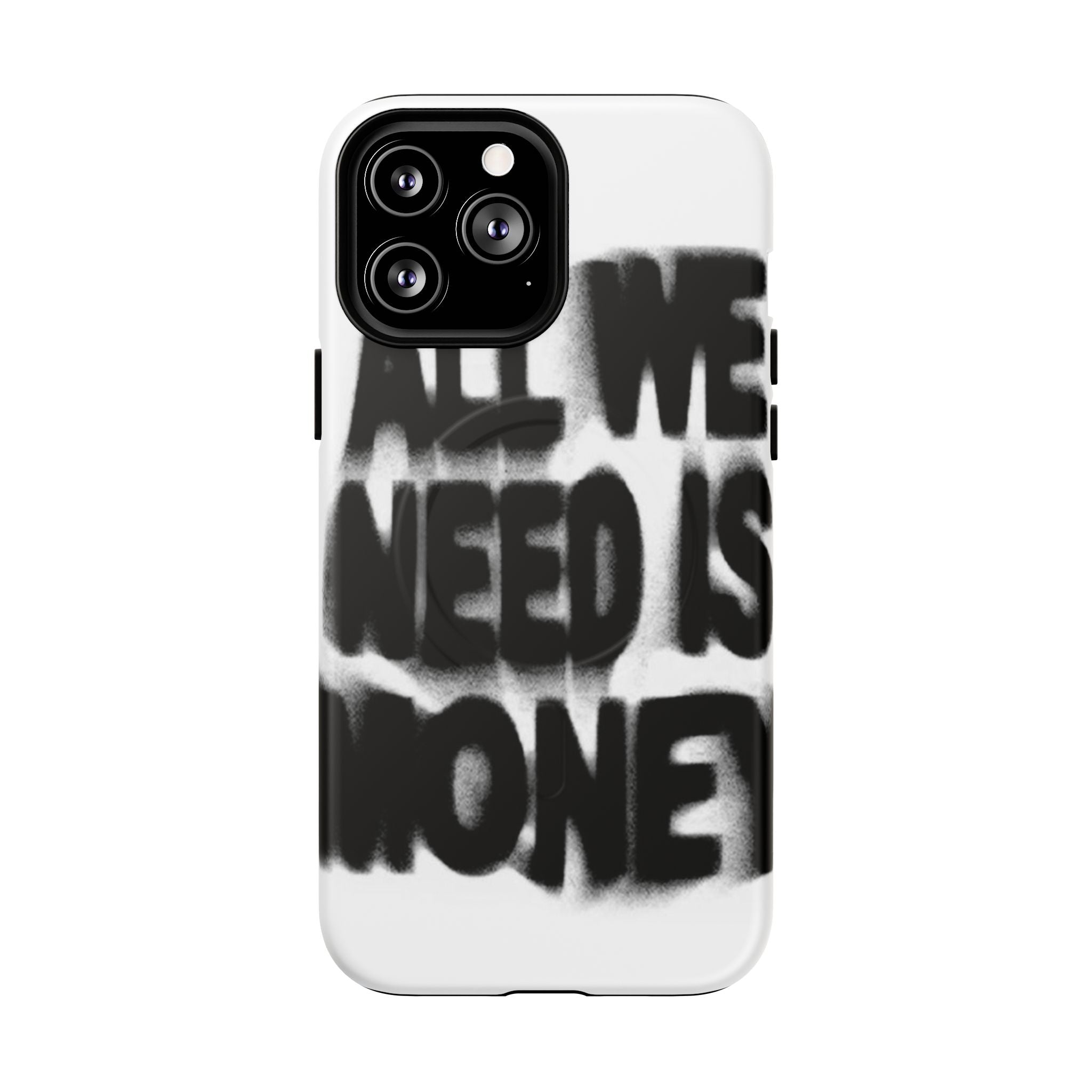 Phone Case — 'All We Need Is Money' Bold Graffiti Tough Magnetic Case
