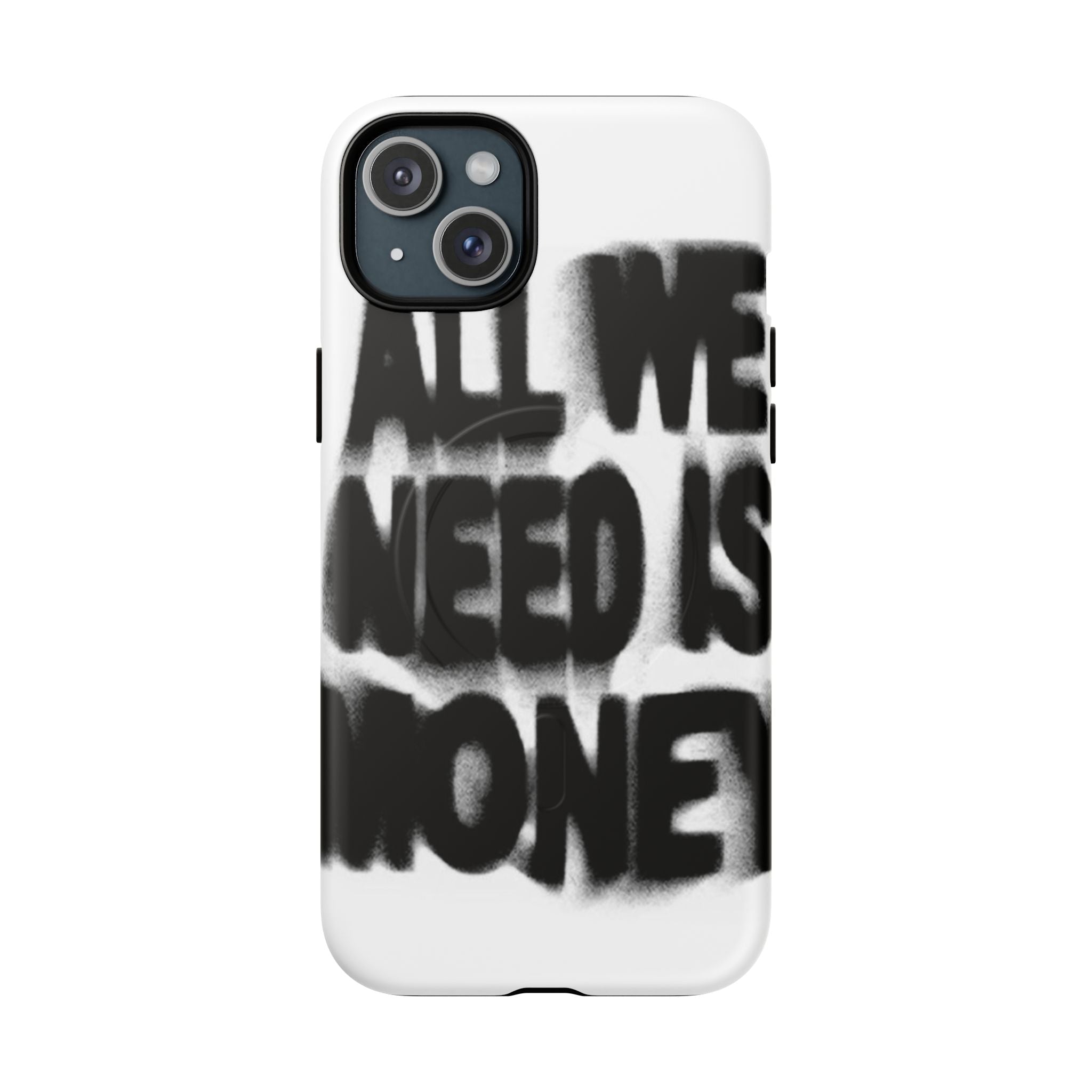 Phone Case — 'All We Need Is Money' Bold Graffiti Tough Magnetic Case