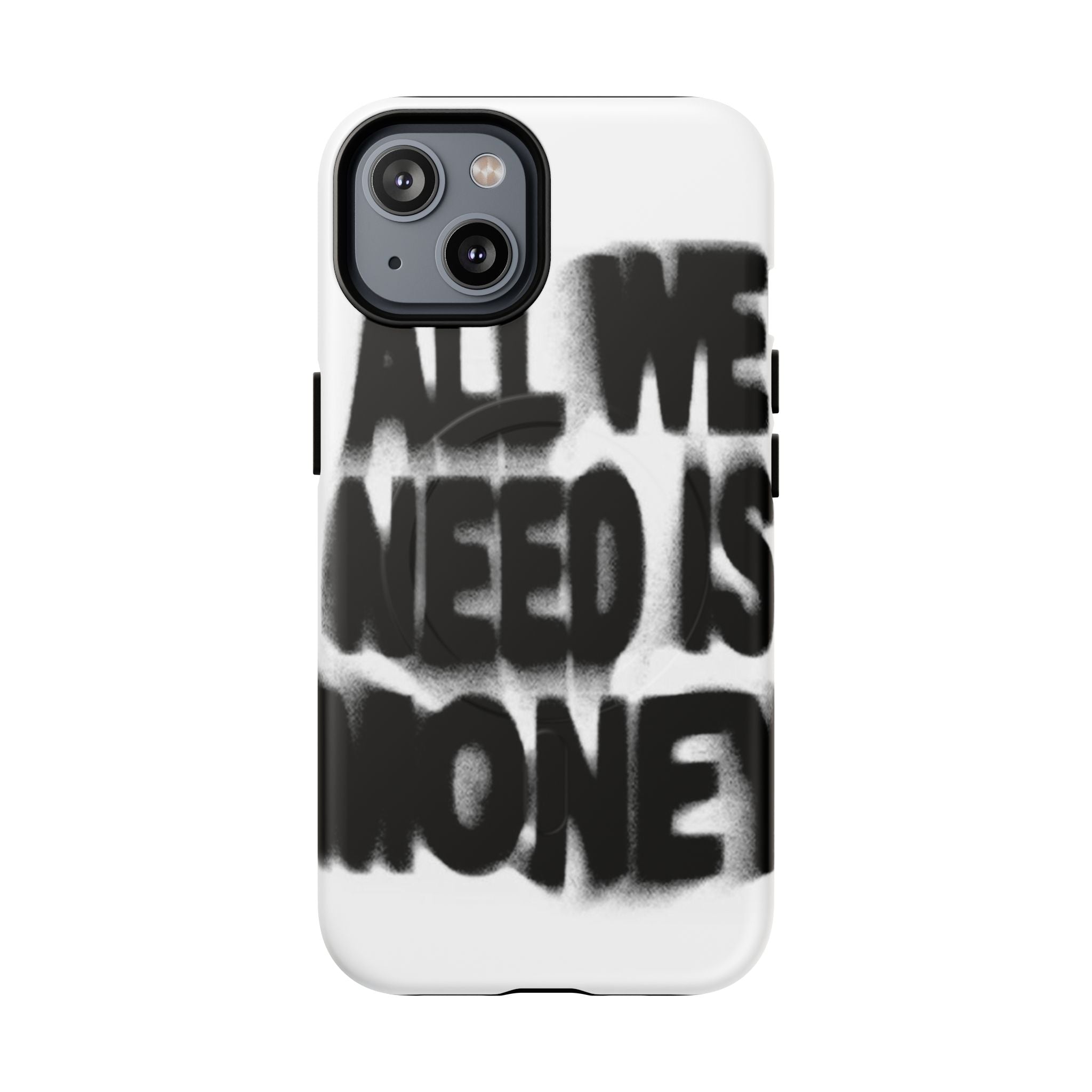 Phone Case — 'All We Need Is Money' Bold Graffiti Tough Magnetic Case