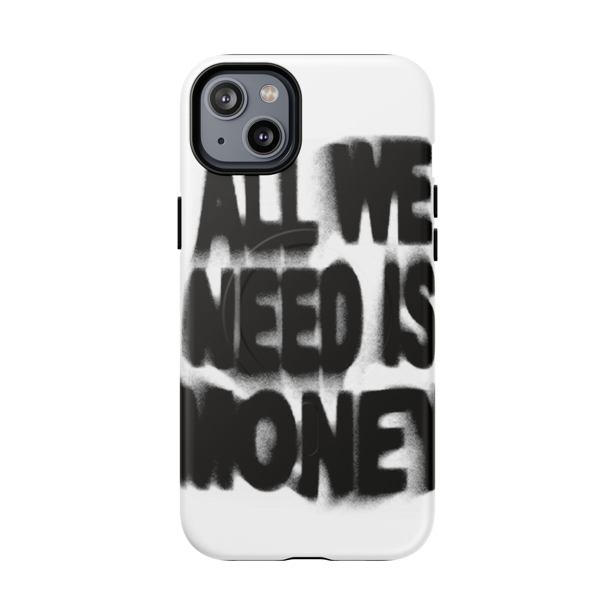 Phone Case — 'All We Need Is Money' Bold Graffiti Tough Magnetic Case