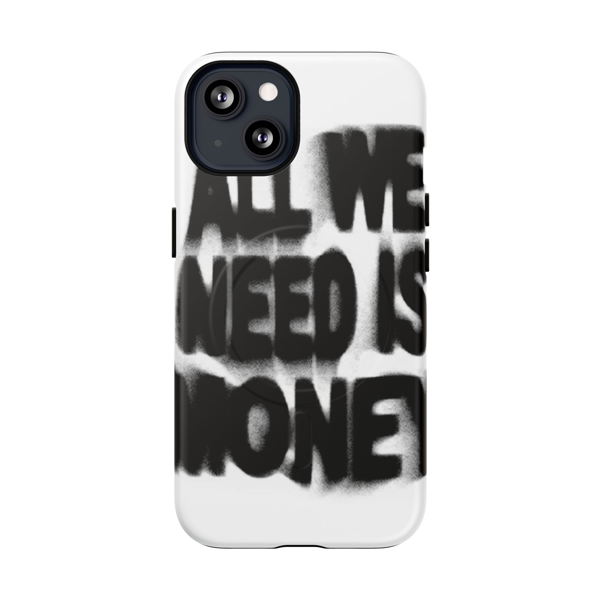 Phone Case — 'All We Need Is Money' Bold Graffiti Tough Magnetic Case