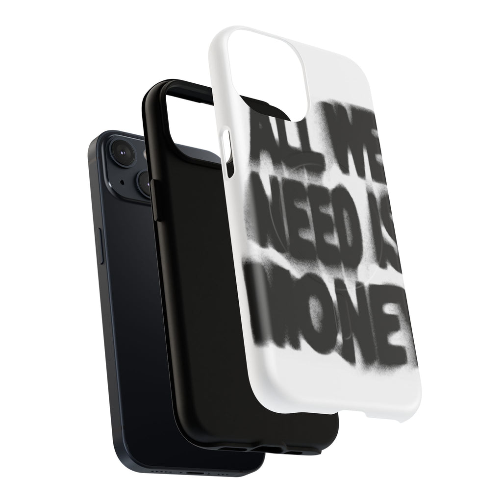 Phone Case — 'All We Need Is Money' Bold Graffiti Tough Magnetic Case