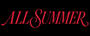 ALL SUMMER - Home